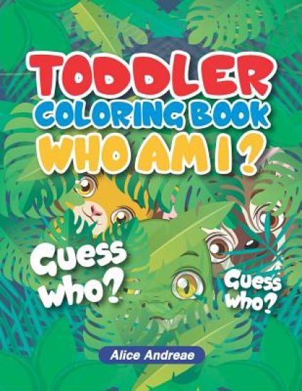 Toddeler Coloring Book Who Am I