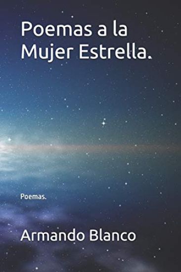Poemas a la Mujer Estrella.: Poemas.