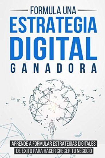 Formula una Estrategia Digital Ganadora