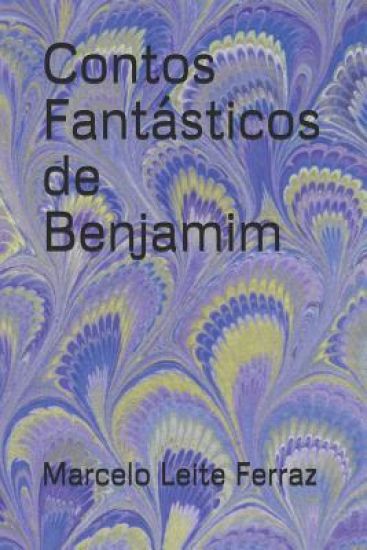 Contos Fantásticos de Benjamim