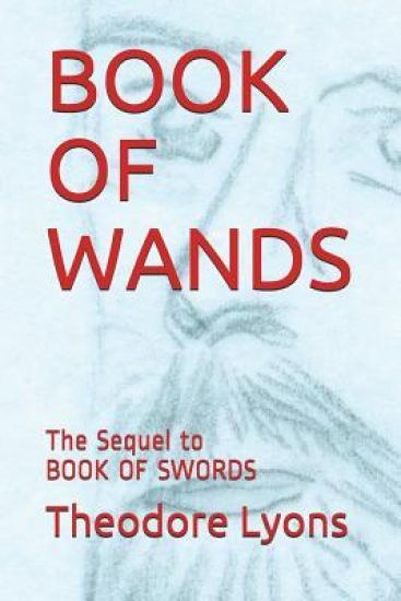 Book of Wands: The Sequel to Book of Swords