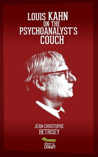 Louis Kahn on the psychoanalyst's couch