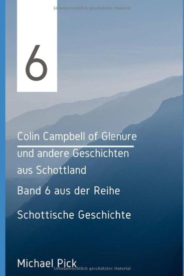 Colin Campbell of Glenure Und Andere Geschichten Aus Schottland