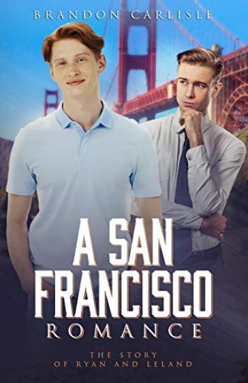 A San Francisco Romance: The Story of Ryan and Leland