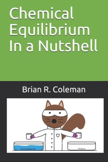 Chemical Equilibrium In a Nutshell
