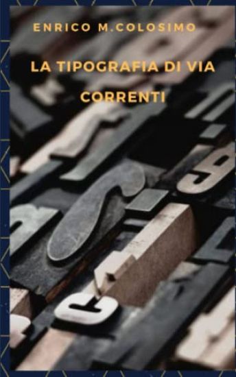 La Tipografia di Via Correnti