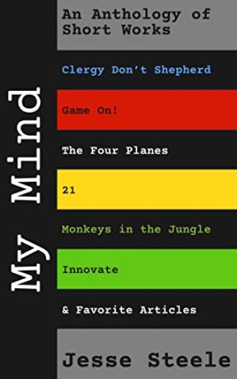 My Mind: An Anthology of Short Works
