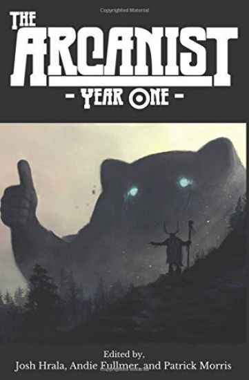 The Arcanist: Year One: Over 50 Bite-Sized Science Fiction and Fantasy Stories