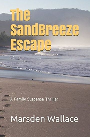 The Sandbreeze Escape: A Family Suspense Thriller