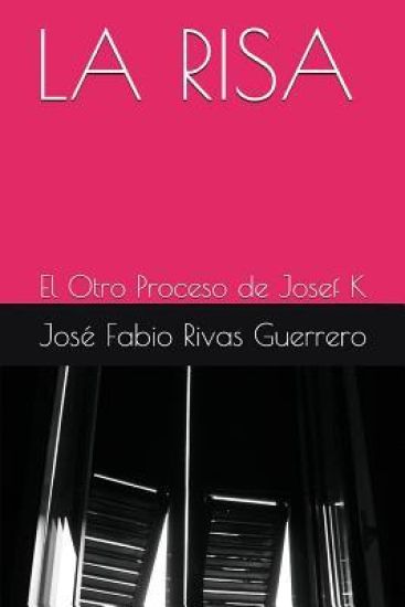 La Risa: El Otro Proceso de Josef K