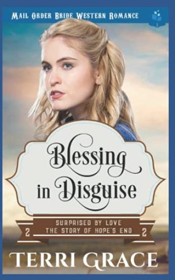 Blessing in Disguise: Mail Order Bride Western Romance