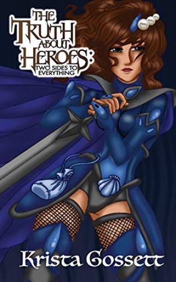 The Truth about Heroes: Two Sides to Everything