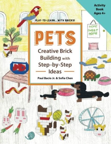PETS Creative Brick Building with Step-by-Step Ideas: This children's activity guide will teach your little builders about cognitive and STEM concepts