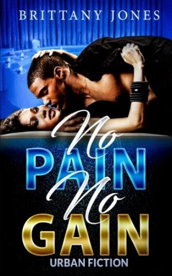 No Pain No Gain: Urban Fiction
