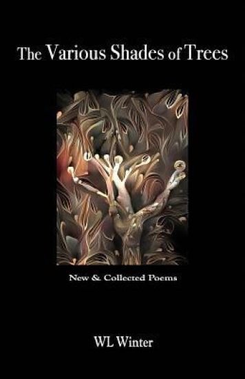 The Various Shades of Trees: New & Collected Poems