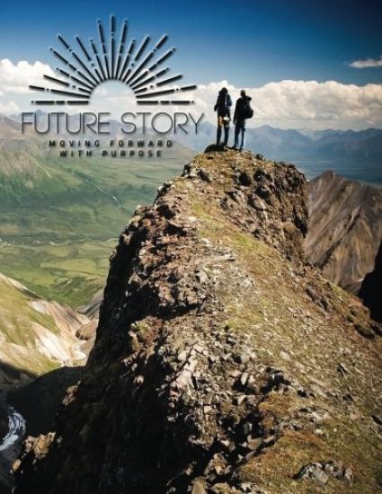 Future Story: Moving Forward with Purpose