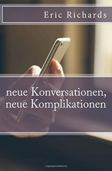 neue Konversationen, neue Komplikationen