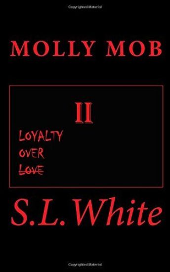 Molly Mob II: Loyalty Over Love