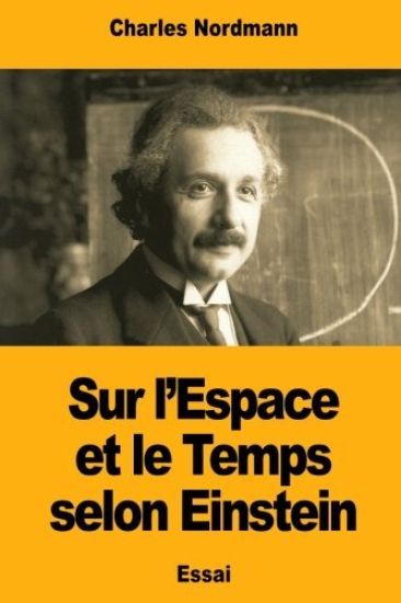 Sur l'Espace et le Temps selon Einstein