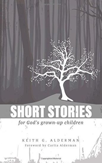 Short Stories: For God's Grown Up Children
