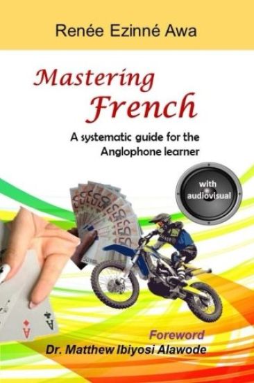 Mastering French: A systematic guide for the Anglophone learner