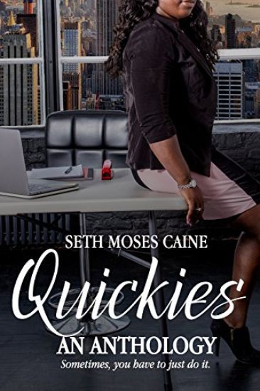 Quickies: An Anthology