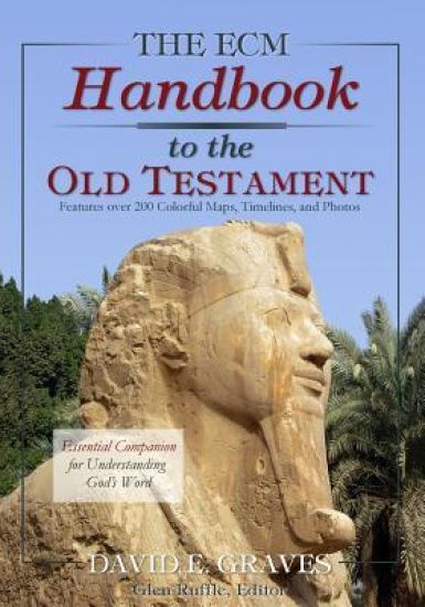 The ECM Handbook to the Old Testament: Essential Companion to Understanding God's Word