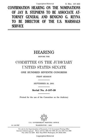 Confirmation hearing on the nominations of Jay B. Stephens to be Associate Attorney General and Benigno G. Reyna to be Director of the U.S. Marshals S