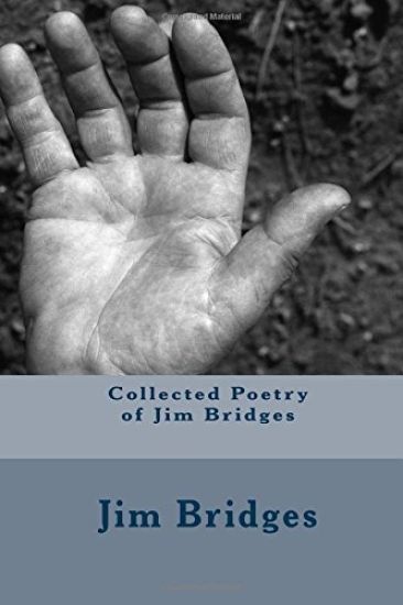 Collected Poetry of Jim Bridges