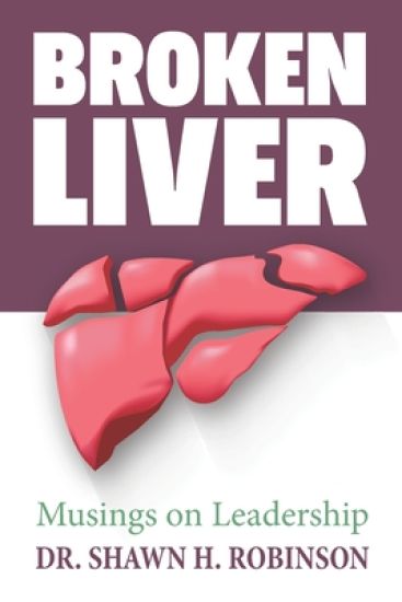 Broken Liver: Musings on Leadership