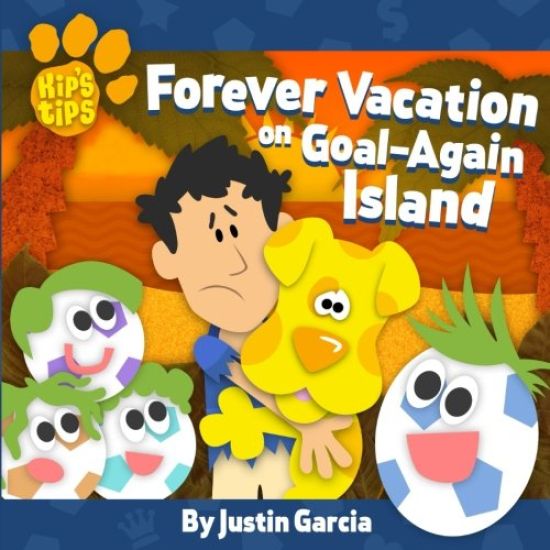 Kip's Tips: Forever Vacation on Goal-Again Island