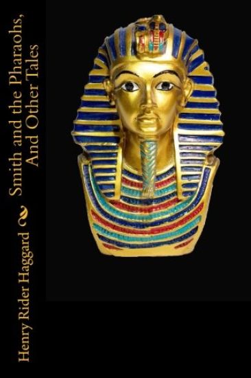 Smith and the Pharaohs, And Other Tales