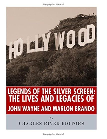Legends of the Silver Screen: The Lives and Legacies of John Wayne and Marlon Brando