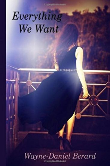 Everything We Want: A Novella
