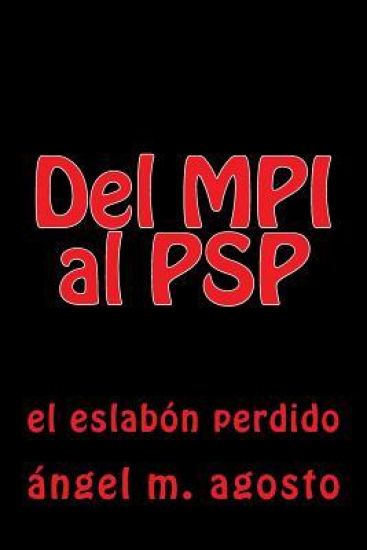 del Mpi Al PSP: El Eslabon Perdido