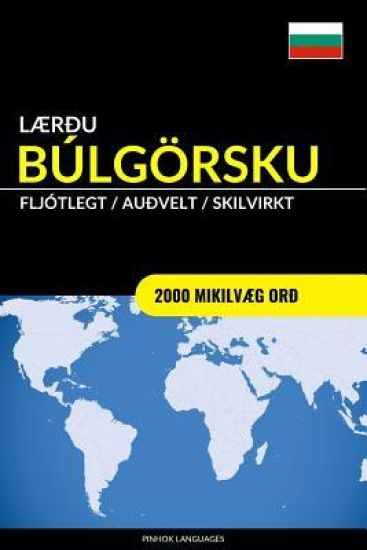 Lærðu Búlgörsku - Fljótlegt / Auðvelt / Skilvirkt