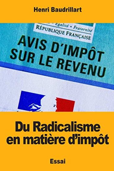 Du Radicalisme en matière d'impôt