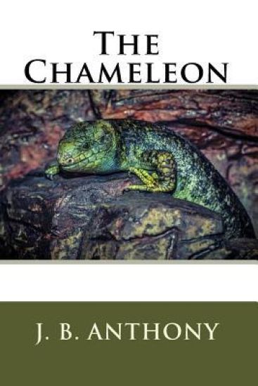 The Chameleon: Previously Soul Mates by J. B.Anthony