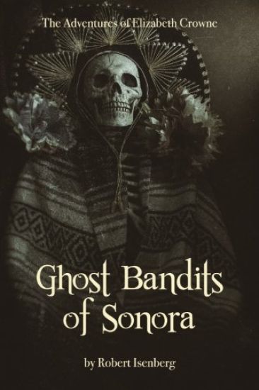 Ghost Bandits of Sonora