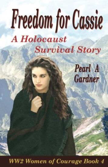 Freedom for Cassie: A Holocaust Survival Story