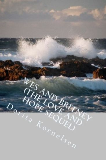 Wes and Britney (The Love and Hope Sequel)