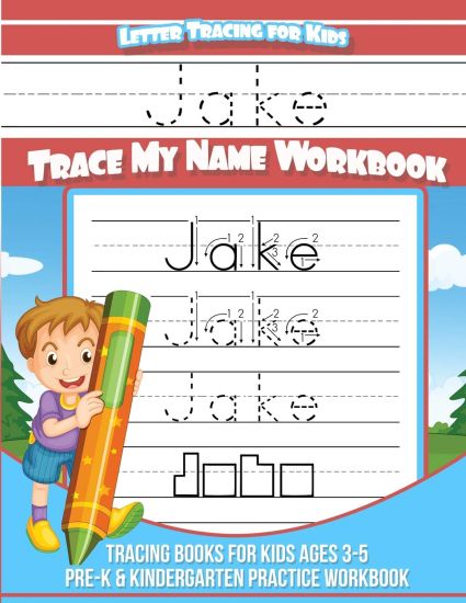 Jake Letter Tracing for Kids Trace my Name Workbook: Tracing Books for Kids ages 3 - 5 Pre-K & Kindergarten Practice Workbook