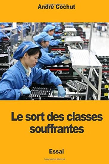 Le sort des classes souffrantes