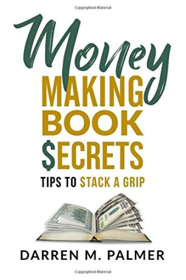 Money Making Book Secrets: Tips to Stack a Grip