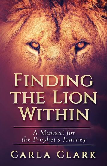 Finding the LION Within: A Manual of The Prophet's Journey