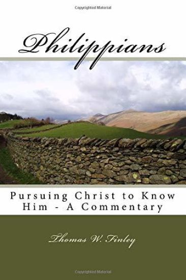 Philippians: Pursuing Christ to Know Him - A Commentary