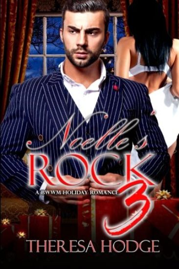 Noelle's Rock 3: A BWWM Holiday Romance: A BWWM Holiday Romance