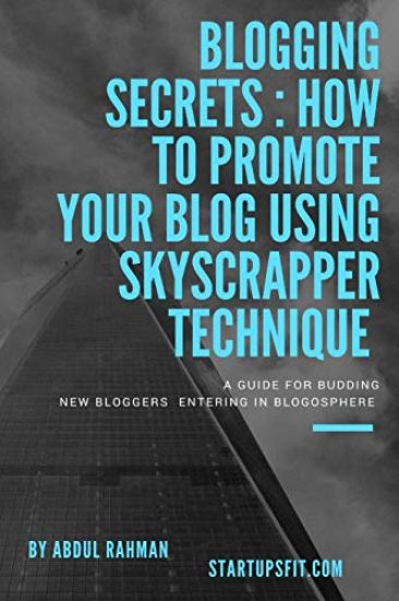 Blogging Secrets: How to Promote Your Blog Using Skyscraper Technique