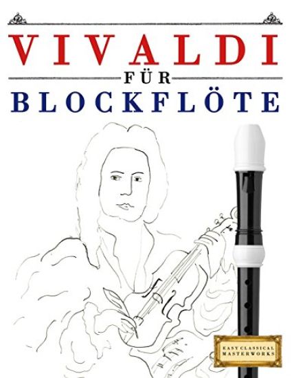 Vivaldi Für Blockflöte: 10 Leichte Stücke Für Blockflöte Anfänger Buch