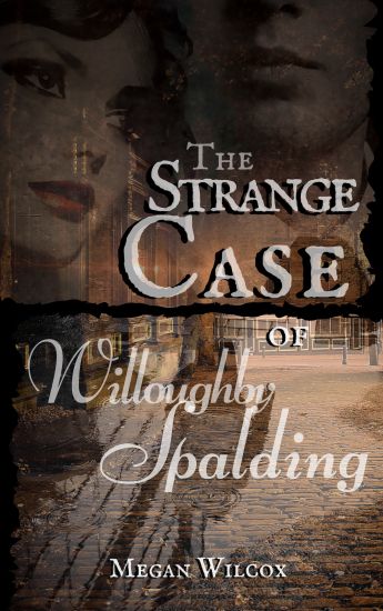 The Strange Case of Willoughby Spalding